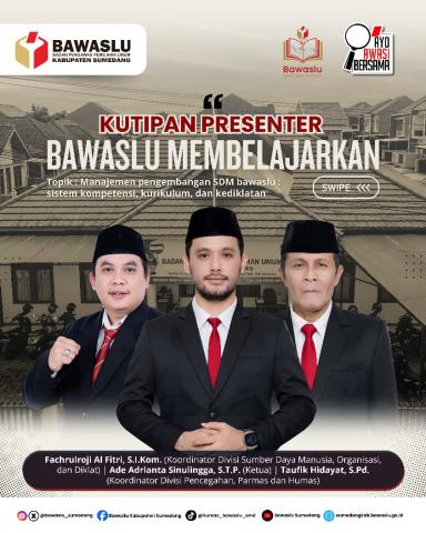 Bawaslu Sumedang Tekankan Penguatan SDM untuk Mewujudkan Pengawasan Pemilu yang Profesional